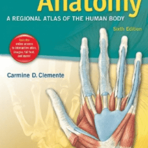 Clemente Anatomy A Regional Atlas of the Human Body 6th Edition by Carmine D Clemente-min