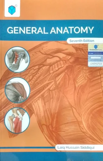 General Anatomy 7th Edition by Laiq Hussain Siddiqui