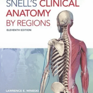 Snell’s Clinical Anatomy by Regions 11th Edition