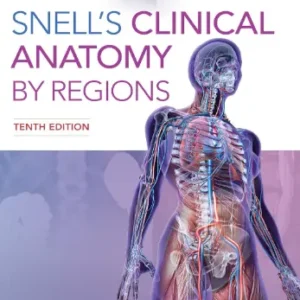 Snell’s Clinical Anatomy by Regions 11th Edition (Lawrence E. Wineski)