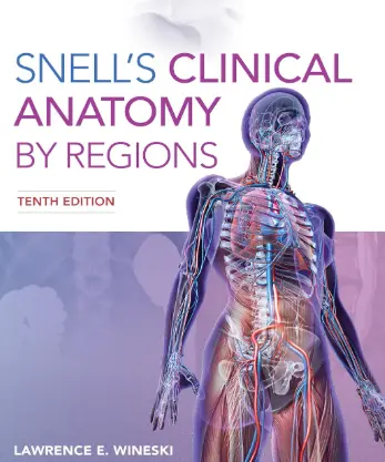 Snell’s Clinical Anatomy by Regions 11th Edition (Lawrence E. Wineski)