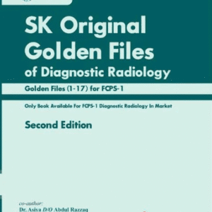 SK Original Golden Files of Diagnostic Radiology 1 to 17 for FCPS 1 2nd Edition
