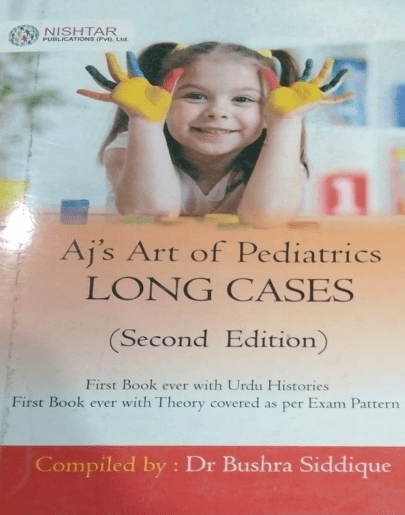 Aj’s Art of Pediatrics Long Cases 2nd Edition