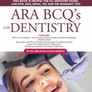 ARA BCQ’s FOR DENTISTRY By Dr Abdur Rauf Khan Marwat