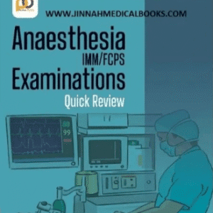 Anaesthesia IMM FCPS Examination Quick Review by DR Ayesha Baig