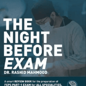 THE NIGHT BEFORE EXAM BY DR RASHID MAHMOOD