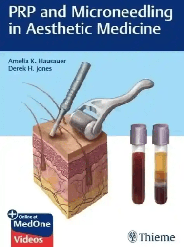 PRP and Microneedling in Aesthetic Medicine 1st Edition