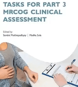 Tasks for Part 3 MRCOG Clinical Assessment