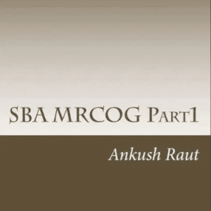 SBA MRCOG Part 1 Revision Notes For The MRCOG Part 1