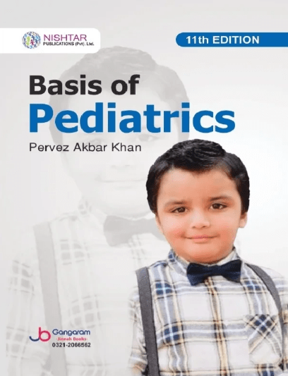 Basis of Pediatrics by Dr Pervez Akbar Khan 11th Edition