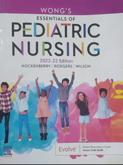 Wong’s Essentials of Pediatric Nursing
