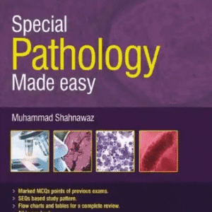 Special Pathology Made Easy by Muhammad Shahnawaz