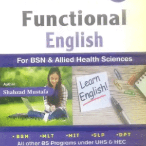 Functional English for BSN and Allied Health Sciences by Shahzad Mustafa