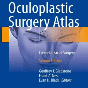 Oculoplastic Surgery Atlas: Cosmetic Facial Surgery 2nd Edition