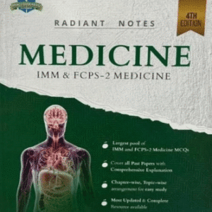 Radiant Notes Medicine IMM and FCPS-2 Medicine 4th Edition 