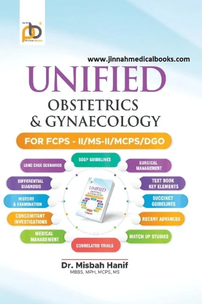 Unified Obstetrics and Gynaecology for FCPS-II by Dr. Misbah Hanif