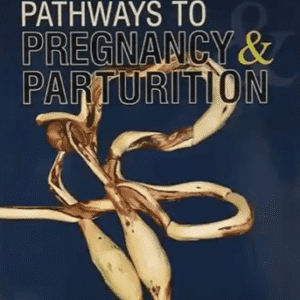 Pathways to Pregnancy and Parturition 3rd Edition by P L Senger