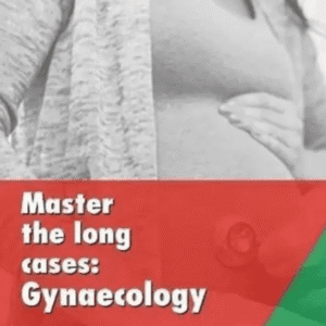 Master The Long Cases Gynaecology by Dr Shazia Batool