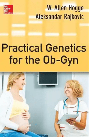 Practical Genetics for the Ob Gyn by W Allen Hogge