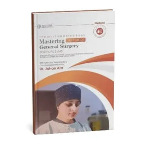 Mastering Past MCQs General Surgery for FCPS-II