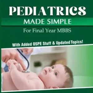 Pediatrics Made Simple Final Year MBBS By Dr Ahmad Hassan