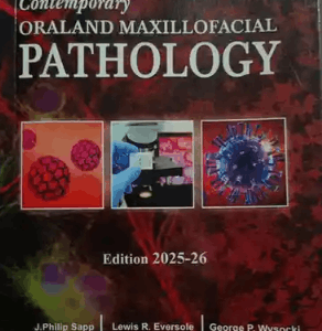 Contemporary Oral and Maxillofacial Pathology Edition 2025–26 by J Philip Sapp