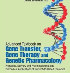 Advanced Textbook on Gene Transfer Gene Therapy and Genetic Pharmacology