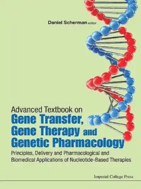 Advanced Textbook on Gene Transfer Gene Therapy and Genetic Pharmacology