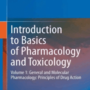 Introduction to Basics of Pharmacology and Toxicology Volume 1