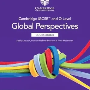 Cambridge IGCSE™ and O Level Global Perspectives Coursebook