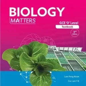 GCE O Level Biology Matters (3rd Edition)