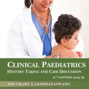 Clinical Paediatrics History Taking and Case Discussion 6th Edition
