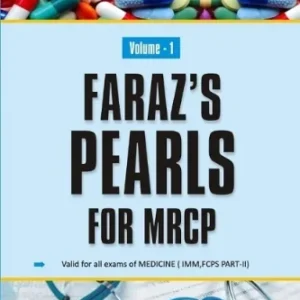 Faraz’s Pearls for MRCP Volume 1