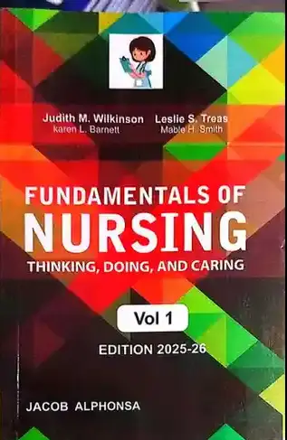 Fundamentals of Nursing Thinking Doing and Caring Vol 1 Edition 2025-26