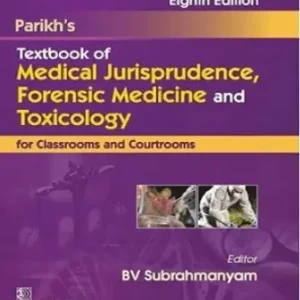 Parikh’s Textbook of Medical Jurisprudence, Forensic Medicine and Toxicology