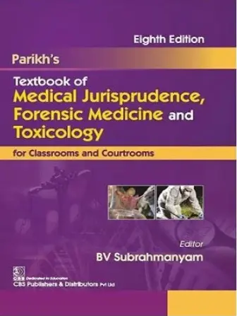Parikh’s Textbook of Medical Jurisprudence, Forensic Medicine and Toxicology