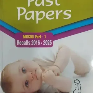 Past Papers MRCOG Part 1 Recalls 2016-2025