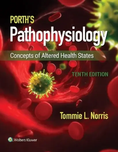 Porth’s Pathophysiology Concepts of Altered Health States