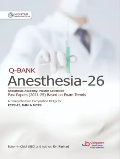 Q-BANK Anesthesia-26: Comprehensive MCQs for FCPS-II, IMM & MCPS (2021-25 Past Papers)