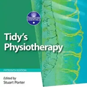 Tidy’s Physiotherapy (Physiotherapy Essentials) 15th Edition by Stuart Porter