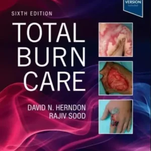 Total Burn Care (6th Edition 2026)