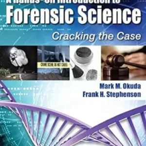 A Hands On Introduction to Forensic Science Cracking the Case