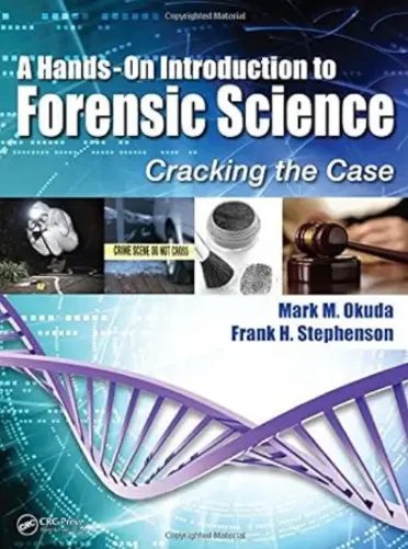 A Hands On Introduction to Forensic Science Cracking the Case