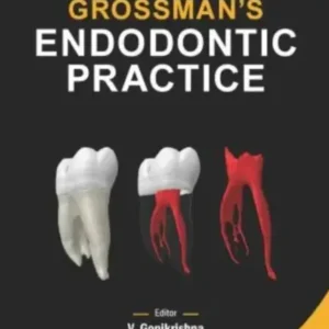 Grossman's Endodontic Practice 15th Edition by V Gopikrishna