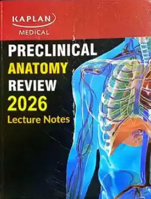 Kaplan PreClinical Anatomy Review 2026 Lecture Notes