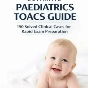 Ultimate Pediatrics Toacs Guide by Dr Devs