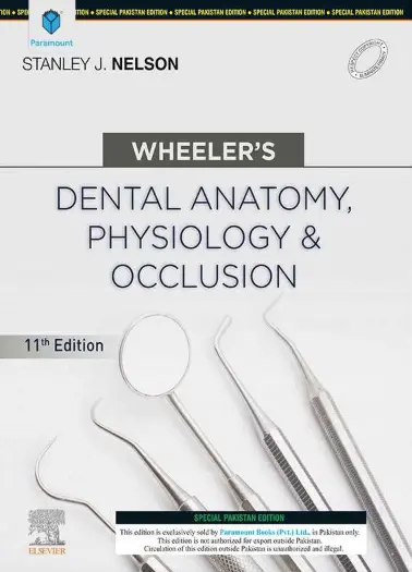 Wheeler's Dental Anatomy, Physiology and Occlusion 11th Edition