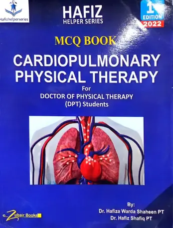 Cardiopulmonary Physical Therapy MCQs Hafiz Helper Series