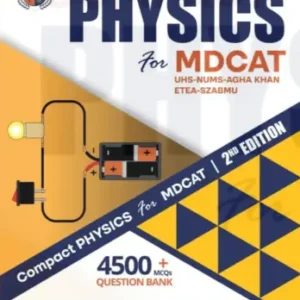 Compact Physics for MDCAT 2nd Edition by Riaz Hussain 