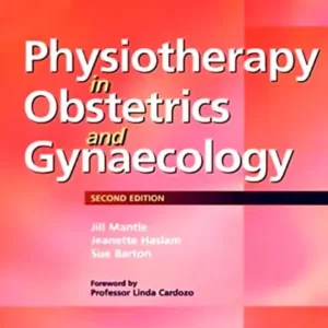 Physiotherapy in Obstetrics and Gynecology 2nd Edition